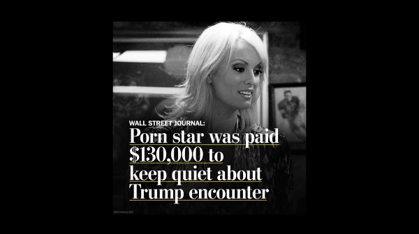 A news headline from the Wall Street Journal reads, ' Porn star was paid $130,000 to keep quiet about Trump encounter'.